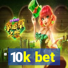 10k bet